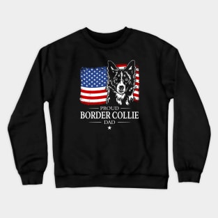 Proud Border Collie Dad American Flag patriotic dog Crewneck Sweatshirt